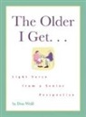 Don Weill, Linda Braucht - Older I Get...