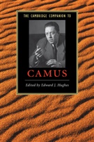 HUGHES, Edward J Hughes, Edward J. Hughes, Edward J. Hughes - The Cambridge Companion to Camus