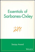 Anand, Sanjay Anand, Anand Sanjay - Essentials of Sarbanes-Oxley