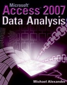 Michael Alexander - Microsoft Access 2007 Data Analysis
