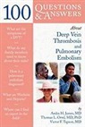 Andra H. James, Andra H. Ortel James, Thomas L. Ortel, Victor F. Tapson - 100 Questions & Answers About Deep Vein Thrombosis and Pulmonary