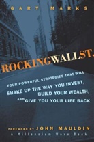 Gar Marks, Gary Marks, Gary Mauldin Marks, John Mauldin, John F. Mauldin, Mauldin John - Rocking Wall Street