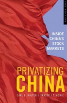 HOWIE, F. Walter Howie, Fraser J. T. Howie, Fraser J. T. Walter Howie, HOWIE FRASER J T WALTER CARL E, WALTER... - Privatizing China