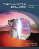 Heuring, Vincent P Heuring, Vincent P. Heuring, Vincent P. (University of Colorado) Heuring, Murdocca, Miles Murdocca... - Computer Architecture and Organization