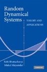 Rabi Bhattacharya, Rabi (University of Arizona) Bhattacharya, Rabi (University of Arizona) Majumda Bhattacharya, Mukul Majumdar, Mukul (Cornell University Majumdar - Random Dynamical Systems