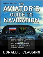 Clausing, Donald Clausing, Donald J Clausing, Donald J. Clausing - The Aviator's Guide to Navigation