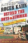 Roger Kahn, Kahn Roger - Beyond the Boys of Summer