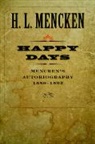 H. L. Mencken - Happy Days