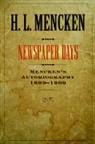 H. L. Mencken - Newspaper Days
