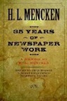 H. L. Mencken, Vincent Fitzpatrick, Fred Hobson, Bradford Jacobs - Thirty-Five Years of Newspaper Work