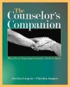 Jocelyn/ Jungers Gregoire, Jocelyn Gregoire, Gregoire Jocelyn, Christin Jungers, Christin M. Jungers, Jungers Christin - The Counselor's Companion