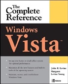 John Levine, John R. Levine, Levine John, Margaret Levine Young, Margaret Levine-Young, Margaret Levine Young - Windows Vista the Complete Reference
