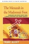 Trudi Alexy - The Mezuzah in the Madonna's Foot