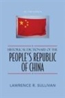 Lawrence R. Sullivan - Historical Dictionary of the People's Republic of China