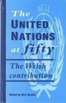 W. R. Davies, W.r. Davies, W. R. Davies, W.r. Davies, University of Wales Press - United Nations At Fifty