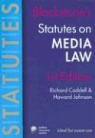 Richard Caddell, Howard Johnson - Blackstone's Statutes on Media Law