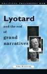 Gary Browning, Gary K. Browning - Lyotard and the End of Grand Narratives