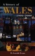 D. Gareth Evans, Gareth Evans,  Evans D. Gareth,  EVANS GARETH - History of Wales 1906-2000 - A History of Wales 1906-2000