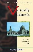 Gary R Bunt, Gary R. Bunt - Virtually Islamic - Computer-Mediated Communication and Cyber Islamic Environments