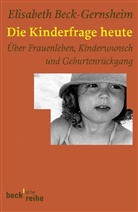 Beck-Gernsheim, Elisabeth Beck-Gernsheim - Die Kinderfrage heute
