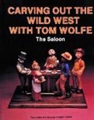 Douglas Congdon-Martin, Tom Wolfe, Tom Wolfe, Tom James Wolfe - Carving Out the Wild West With Tom Wolfe