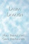 Lavay, Laura Lavayen, Trafford Publishing - Hola Buenos Aires