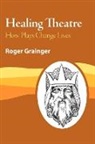 Roger Grainger, Trafford Publishing - Healing Theatre