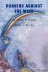 Arthur R. Bracke, Arthur R. Lemaire Bracke, Trafford Publishing - Running Against the Wind