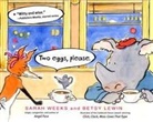 Sarah Weeks, Sarah/ Lewin Weeks, Betsy Lewin - Two Eggs, Please