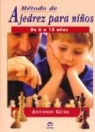 Antonio Gude Fernández - Método de ajedrez para niños de 6 a 12 años