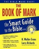 H. Walker Evans, H. Walker/ Richards Evans, R. Evans, Rachel Held Evans, Thomas Nelson, Larry Richards - The Book of Mark