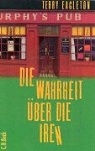 Terry Eagleton - Die Wahrheit über die Iren