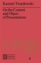 R. Grossmann, Kasimir Twardowski - On the Content and Object of Presentations