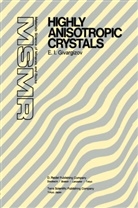 E I Givargizov, E. I. Givargizov, E.I. Givargizov - Highly Anisotropic Crystals