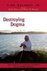 Steve Pavlik, Steve (EDT)/ Wildcat Pavlik, Daniel R Wildcat, Daniel R. Wildcat, Steve Pavlik, Daniel R. Wildcat - Destroying Dogma