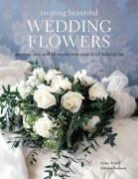 Antonia Swinson, Nancy Ursell, Nancy/ Swinson Ursell - Creating Beautiful Wedding Flowers