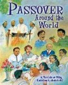 Tami Lehman-Wilzig, Elizabeth Wolf - Passover Around the World