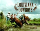 William R. Bradle, Bill Jones - Louisiana Cowboys