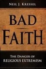 Neil J Kressel, Neil J. Kressel - Bad Faith