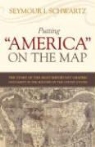 Seymour I. Schwartz - Putting ''America'' on the Map