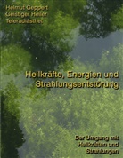 Helmut Geppert - Heilkräfte, Energien und Strahlungsentstörung