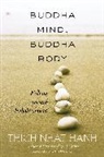 Thich Nhat Hanh, Thich Nhat Hanh - Buddha Mind, Buddha Body