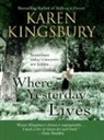 Karen Kingsbury - Where Yesterday Lives: Sometimes Today's Answers Are Hidden