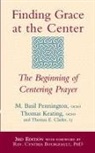 SJ Clarke, Thomas E. Clarke, OCSO Keating, Thomas Keating, M. Basil Pennington, M. Basil Keating Pennington... - Finding Grace At the Center