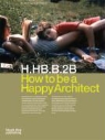 Bauman Lyons Architects, Black Dog Publishing - How to Be a Happy Architect