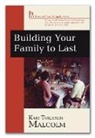 Kari Torjesen Malcolm - Building Your Family to Last