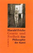 Harald Fricke - Gesetz und Freiheit