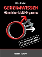 Mike Kleist, Andi Königsmann, Andi Könnigsmann - Geheimwissen Männlicher Multi-Orgasmus, 3 Audio-CDs (Hörbuch)