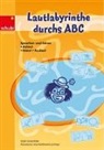 Sibylle Grünenfelder, Daniela Lüchinger, Anja Naef - Lautlabyrinthe durchs ABC