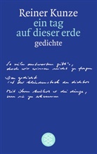 Reiner Kunze - ein tag auf dieser erde